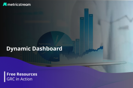 GRC in Action: Dynamic Dashboards