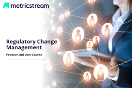 Regulatory Change Management - End User Course