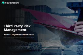 Third Party Risk Management – Product Implementation Course